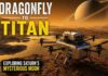 NASA's Dragonfly rotorcraft mission to Titan